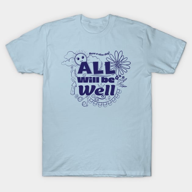 All Will Be Well T-Shirt by Park Central Designs